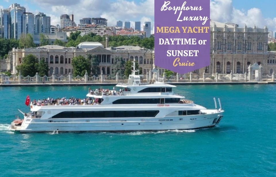 Istanbul: Daytime or Sunset Sightseeing Cruise & Audio Guide - Meeting point and getting good seats on the Mega Lüfer yachts