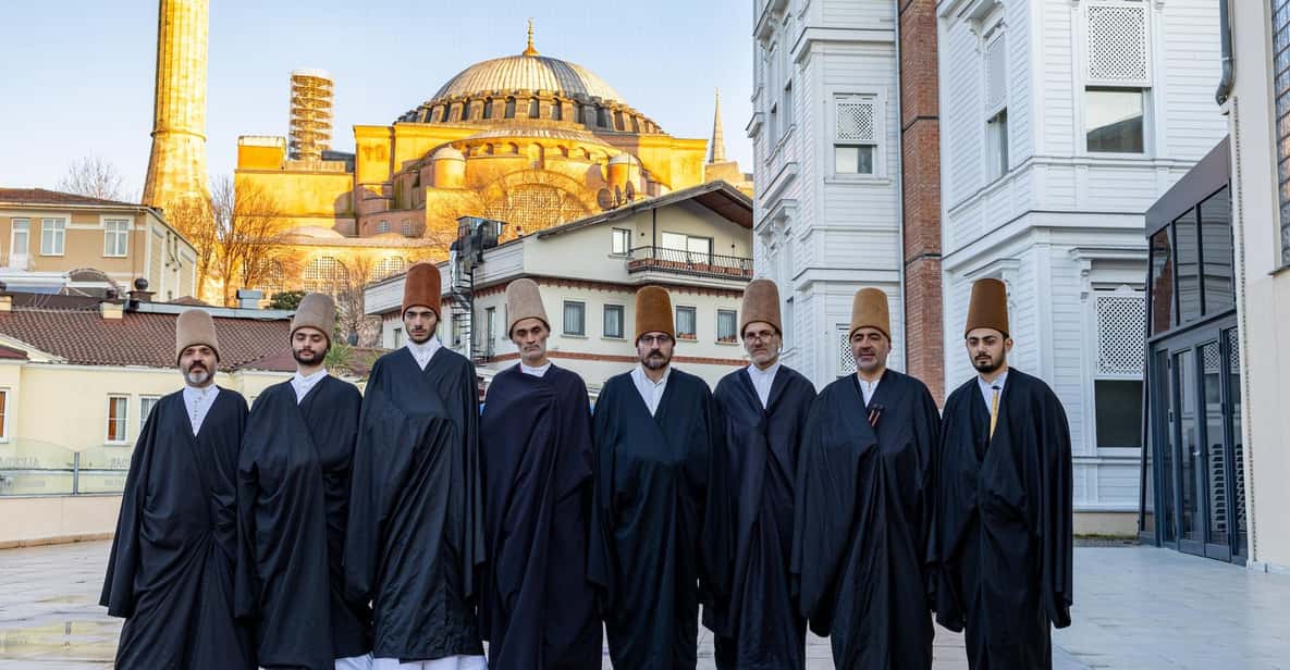 Istanbul: Whirling Dervish Ceremony next to Hagia Sophia - Key highlights I’d prioritize